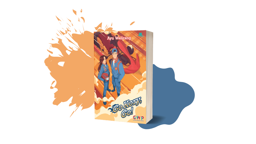 Go Kory, Go! A teen fiction by Ayu Welirang