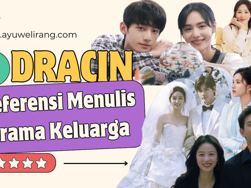 5 Dracin Inspiratif untuk Penulisan Drama&nbsp;Keluarga